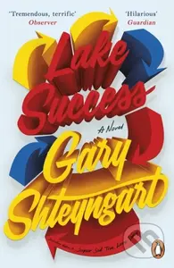 Lake Success - Gary Shteyngart - kniha z kategorie Společenská beletrie