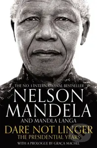 Dare Not Linger (The Presidential Years) - Mandla Langa, Nelson Mandela - kniha z kategorie Humanitní a společenské vědy