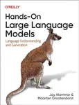 Hands-On Large Language Models - Jay Alammar, Maarten Grootendorst