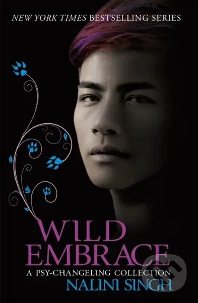 Wild Embrace: A Psy-Changeling Collection - Nalini Singh
