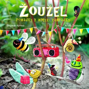 Žoužel - Aneta Žabková (ilustrátor), Dagmar Kýrová - kniha z kategorie Beletrie pro děti