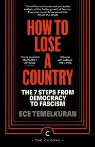 How to Lose a Country - Ece Temelkuran