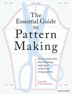 The Essential Guide to Pattern Making - Barnfield Jo, Richards Andrew