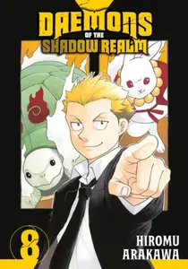 Daemons of the Shadow Realm 08 - Hiromu Arakawa