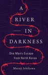 A River in Darkness - Masaji Ishikawa