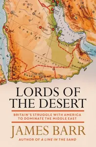 Lords of the Desert - James Barr