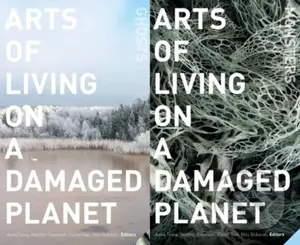 Arts of Living on a Damaged Planet (Ghosts and Monsters of the Anthropocene) - kniha z kategorie Ekologie