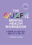 The Queer Mental Health Workbook - Dr. Brendan J. Dunlop