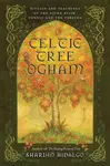 Celtic Tree Ogham - Sharlyn Hidalgo