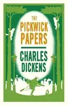 Pickwick Papers : Annotated Edition - Charles Dickens