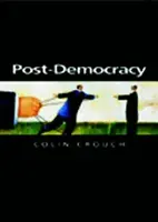Post-Democracy - Colin Crouch