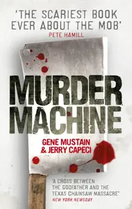Murder Machine - Gene Mustain, Jerry Capeci