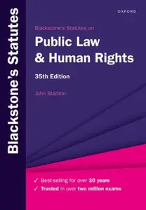 Blackstone's Statutes on Public Law & Human Rights - John  Stanton