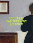 Vilhelm HammershÃ¸i: Silence - Florian Illies, Felix Krämer