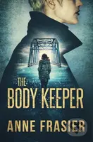The Body Keeper - Anne Frasier - kniha z kategorie Detektivky, thrillery a horory