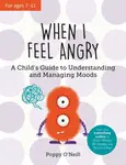 When I Feel Angry - Poppy O'Neill