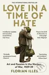 Love in a Time of Hate (Art and Passion in the Shadow of War, 1929-39) - kniha z kategorie Humanitní a společenské vědy