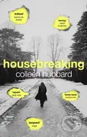 Housebreaking - Colleen Hubbard - kniha z kategorie Společenská beletrie