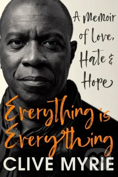 Everything is Everything (As seen on BBC's CLIVE MYRIE'S CARIBBEAN ADVENTURE) - Clive Myrie