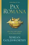 Pax Romana - Adrian Goldsworthy