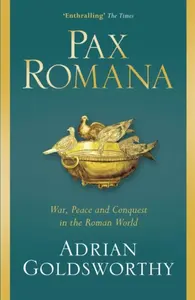 Pax Romana - Adrian Goldsworthy