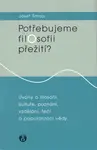 Potřebujeme filosofii přežití? (poškozená) - Josef Šmajs