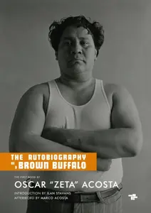 The Autobiography of a Brown Buffalo - Ilan Stavans, Oscar 'Zeta' Acosta