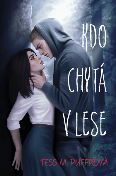 Kdo chytá v lese - Tess M. Puffrová