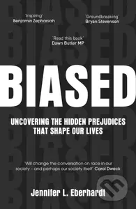 Biased - Dr Jennifer Eberhardt - kniha z kategorie Humanitní a společenské vědy
