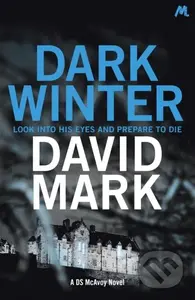 Dark Winter (The 1st DS McAvoy Novel) - David Mark - kniha z kategorie Detektivky, thrillery a horory