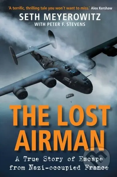 The Lost Airman (A True Story of Escape from Nazi-occupied France) - kniha z kategorie Beletrie
