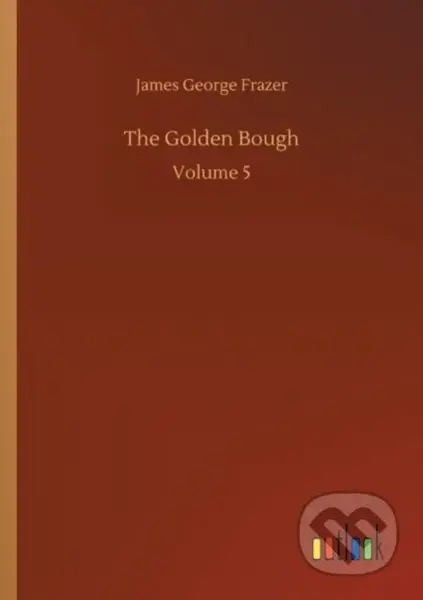 The Golden Bough (Volume 5) - James George Frazer - kniha z kategorie Společenská beletrie