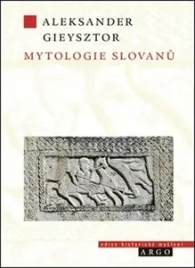 Mytologie Slovanů - Aleksander Gieysztor
