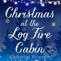 Christmas at the Log Fire Cabin - Catherine Ferguson - kniha z kategorie Romantika