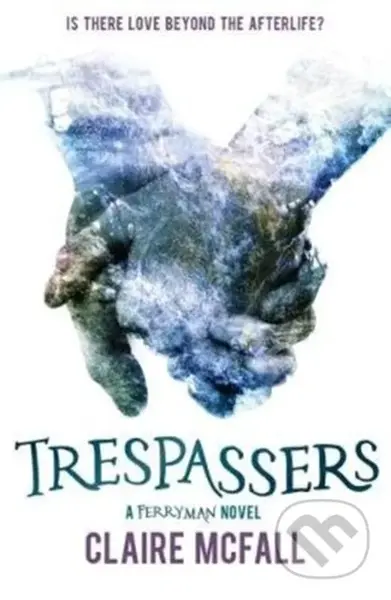 Trespassers - Claire Mcfall - kniha z kategorie Pro děti