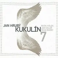Jan Hrubý & Kukulín – 7 CD