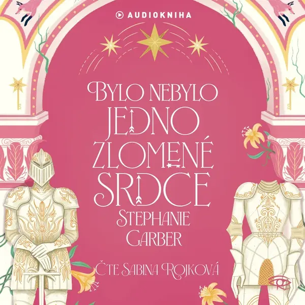 Bylo nebylo jedno zlomené srdce - Stephanie Garberová - audiokniha