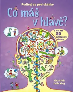 Co máš v hlavě? - Alex Frith, Colin King