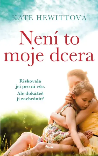 Není to moje dcera - Kate Hewitt