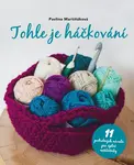 Tohle je háčkování - Pavlína Martiňáková