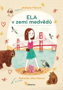 Ela v zemi medvědů - Michaela Fišarová