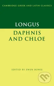 Longus: Daphnis and Chloe - Longus, Ewen Bowie - kniha z kategorie Společenská beletrie