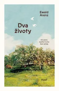 Dva životy - Ewald Arenz