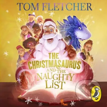 The Christmasaurus and the Naughty List - Tom Fletcher - kniha z kategorie Pro děti