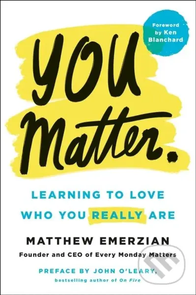 You Matter. (Learning to Love Who You Really Are) - Matthew Emerzian - kniha z kategorie Psychologie