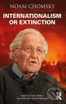 Internationalism or Extinction - Noam Chomsky, Suren Moodliar, Paul Shannon, Charles Derber - kniha z kategorie Humanitní a společenské vědy
