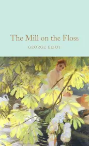 The Mill on the Floss - George Eliot