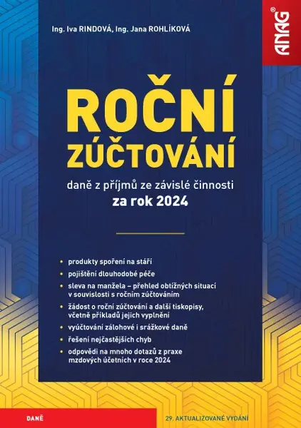 Roční zúčtování daně z příjmů ze závislé činnosti za rok 2024 - Ing. Iva Rindová, Ing. Jana Rohlíková