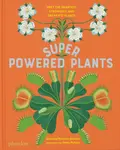 Superpowered Plants - Soledad Romero Marino