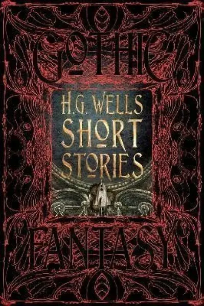 H.G. Wells Short Stories - Patrick Parrinder